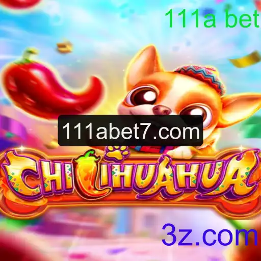 Explorando o Mundo do Jogo CHILIHUAHUA e a Palavra-chave 111a Bet